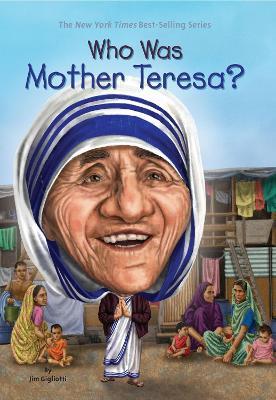 Who Was Mother Teresa? - Jim Gigliotti,Who HQ - cover