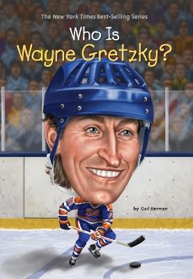 Who Is Wayne Gretzky? - Gail Herman,Who HQ - cover