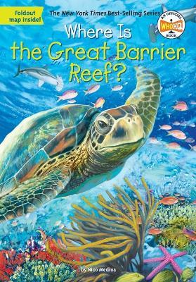 Where Is the Great Barrier Reef? - Nico Medina,Who HQ - cover