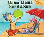 Llama Llama Sand and Sun: A Touch & Feel Book