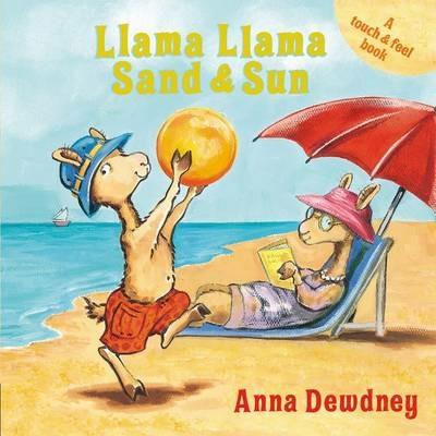 Llama Llama Sand and Sun: A Touch & Feel Book - Anna Dewdney - cover