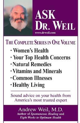 Ask Dr. Weil Omnibus #1: (Includes the first 6 Ask Dr. Weil Titles) - Andrew Weil - cover