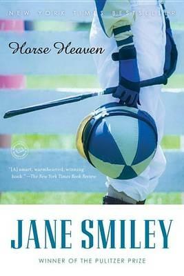 Horse Heaven: A Novel - Jane Smiley - cover