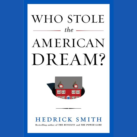 Who Stole the American Dream?