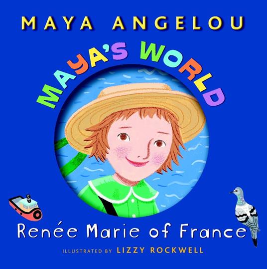 Maya's World: Renee Marie of France - Maya Angelou,Lizzy Rockwell - ebook