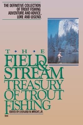 The Field and Stream Treasury of Trout Fishing - Leonard M. Wright - cover