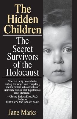 The Hidden Children: The Secret Survivors of the Holocaust - Jane Marks - cover