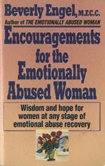Encouragements for the Emotionally Abused Woman: Wisdom and Hope for Women at Any Stage of Emotional Abuse Recovery