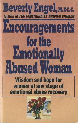 Encouragements for the Emotionally Abused Woman: Wisdom and Hope for Women at Any Stage of Emotional Abuse Recovery - Beverly Engel - cover