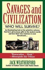 Savages and Civilization: Who Will Survive?