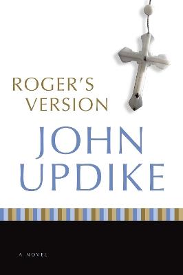 Roger's Version: A Novel - John Updike - cover
