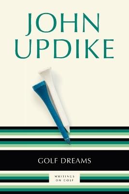 Golf Dreams: Writings on Golf - John Updike - cover