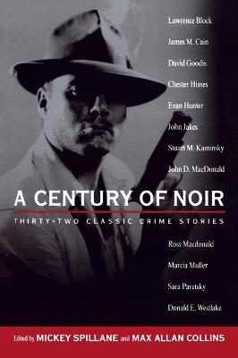 A Century of Noir: Thirty-two Classic Crime Stories - Various - cover