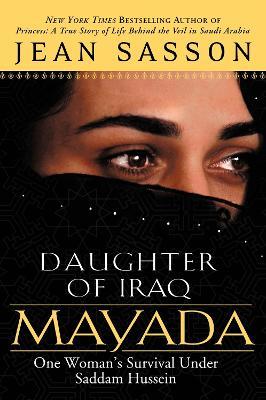 Mayada, Daughter of Iraq: One Woman's Survival Under Saddam Hussein - Jean Sasson - cover
