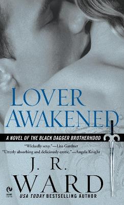 Lover Awakened: A Novel Of The Black Dagger Brotherhood - J.R. Ward - cover