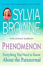 Phenomenon: Everything You Need to Know About the Paranormal