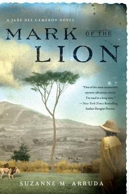 Mark of the Lion: A Jade Del Cameron Mystery - Suzanne Arruda - cover