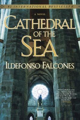 Cathedral of the Sea: A Novel - Ildefonso Falcones - cover