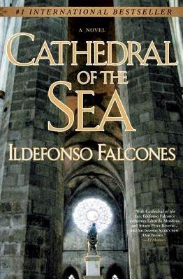 Cathedral of the Sea: A Novel - Ildefonso Falcones - cover