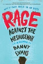 Rage Against the Meshugenah: Why It Takes Balls to Go Nuts