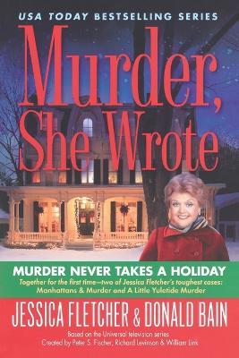 Murder, She Wrote: Murder Never Takes a Holiday - Jessica Fletcher,Donald Bain - cover