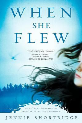 When She Flew - Jennie Shortridge - cover