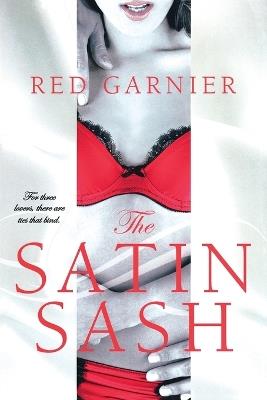 The Satin Sash - Red Garnier - cover