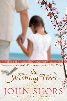 The Wishing Trees - John Shors - cover