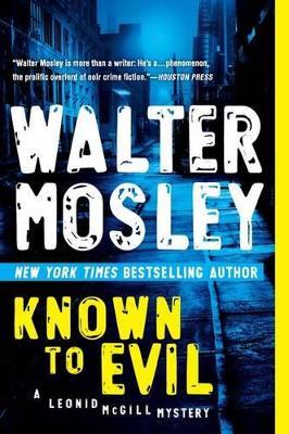 Known to Evil: A Leonid McGill Mystery - Walter Mosley - cover