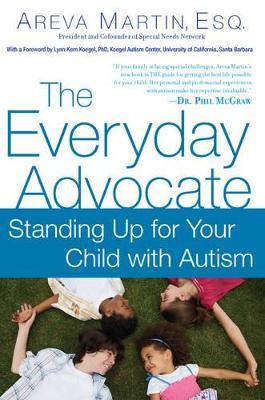 The Everyday Advocate: Standing Up for Your Child with Autism or Other Special Needs - Areva Martin - cover