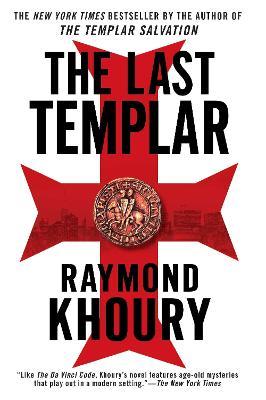The Last Templar - Raymond Khoury - cover