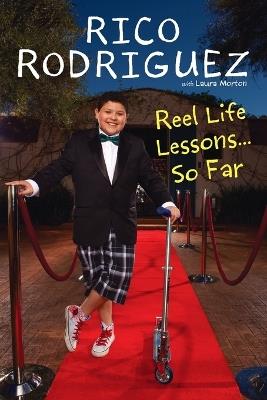 Reel Life Lessons .. So Far - Rico Rodriguez - cover