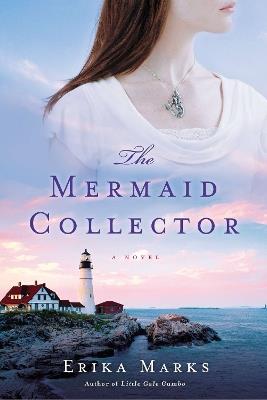The Mermaid Collector - Erika Marks - cover
