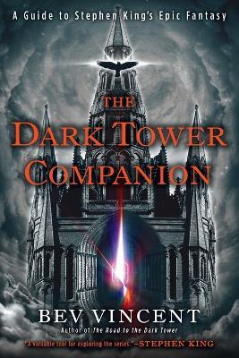 The Dark Tower Companion: A Guide to Stephen King's Epic Fantasy - Bev Vincent - cover