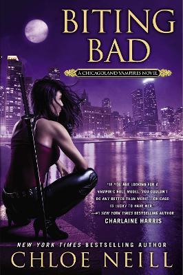 Biting Bad: A Chicagoland Vampires Novel - Chloe Neill - cover