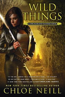 Wild Things: A Chicagoland Vampires Novel - Chloe Neill - cover