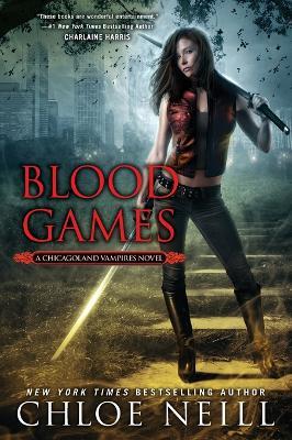 Blood Games: A Chicagoland Vampires Novel - Chloe Neill - cover