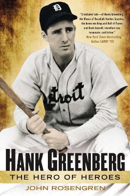 Hank Greenberg: The Hero of Heroes - John Rosengren - cover