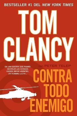 Contra todo enemigo - Tom Clancy,Peter Telep - cover