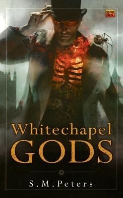 Whitechapel Gods - S.M. Peters - cover
