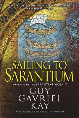Sailing to Sarantium - Guy Gavriel Kay - cover