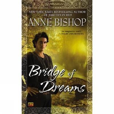 Bridge Of Dreams - Anne Bishop - cover