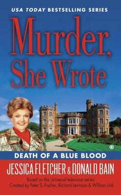 Murder, She Wrote: Death Of A Blue Blood - Donald Bain,Jessica Fletcher - cover