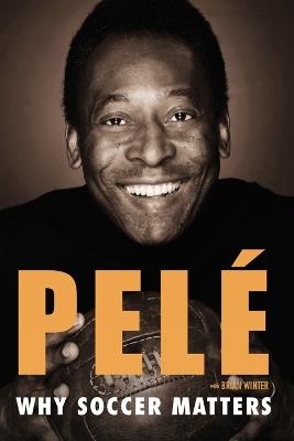 Why Soccer Matters - Pelé - cover