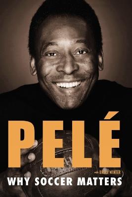 Why Soccer Matters - Pele - cover