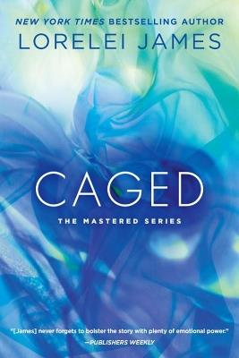 Caged: The Mastered Series - Lorelei James - cover