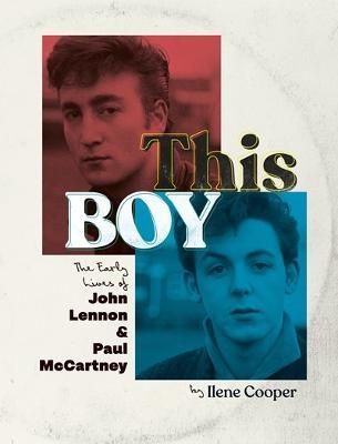 This Boy: The Early Lives of John Lennon & Paul McCartney - Ilene Cooper - cover