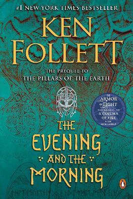 The Evening and the Morning: A Novel - Ken Follett - cover