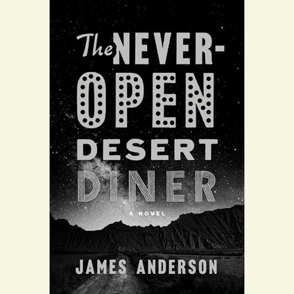 The Never-Open Desert Diner