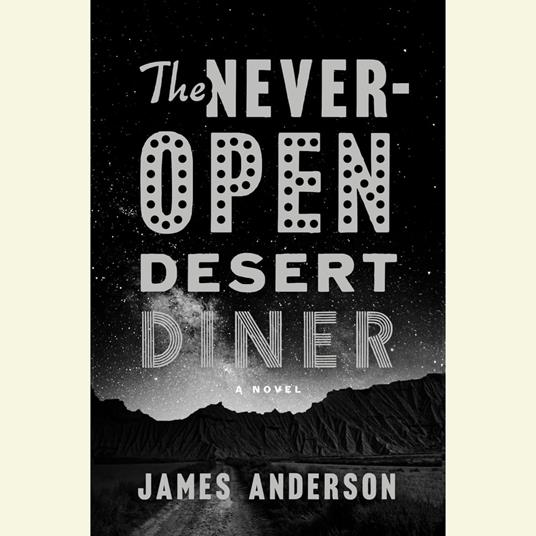 The Never-Open Desert Diner